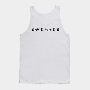 Enemies Tank Top